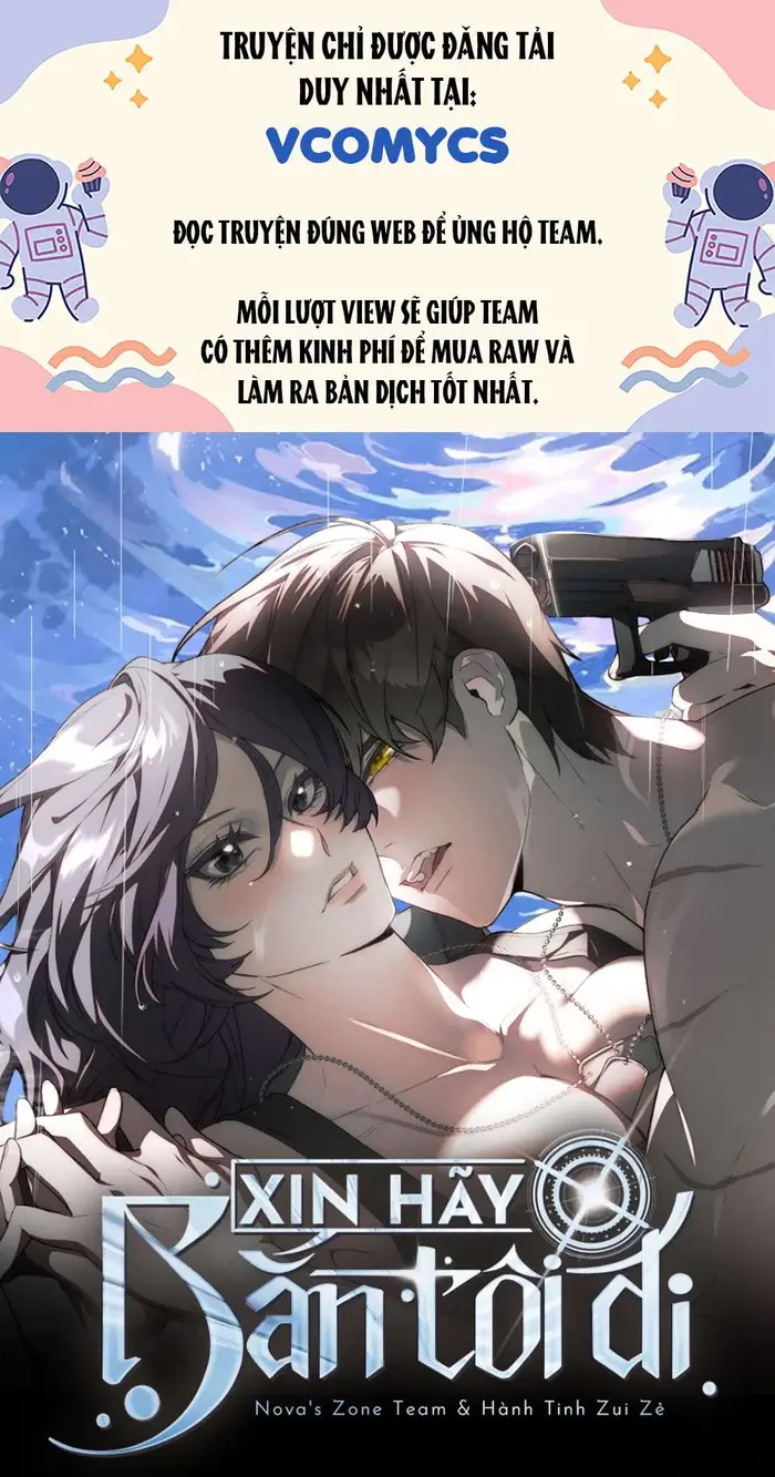 [18+] Xin Hãy Bắn Tôi Đi - Chap 4 Ảnh 1