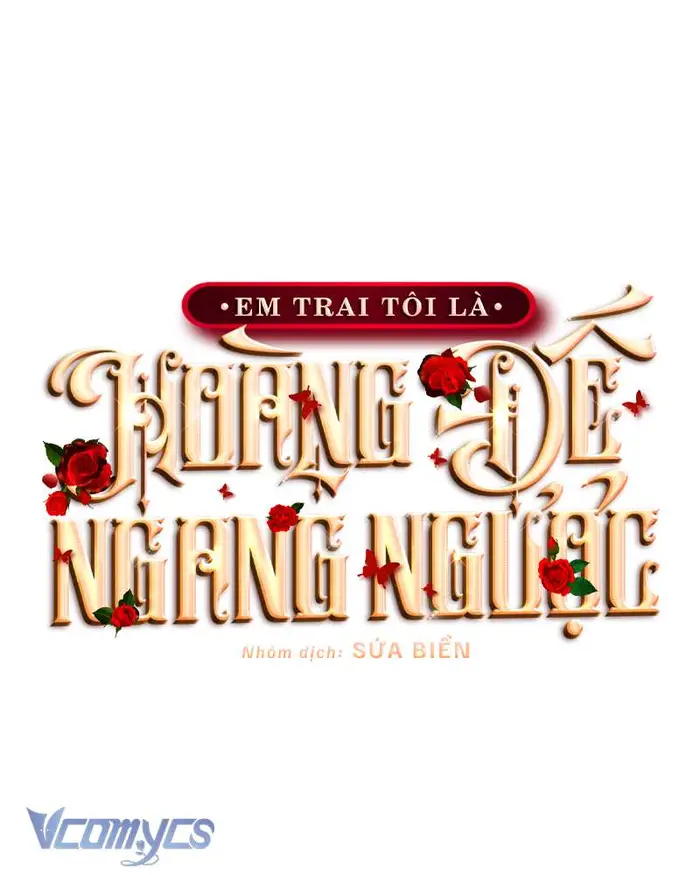 [Sứa Biển] Em Trai Tôi Là Hoàng Đế Ngang Ngược - Chap 34 Ảnh 115